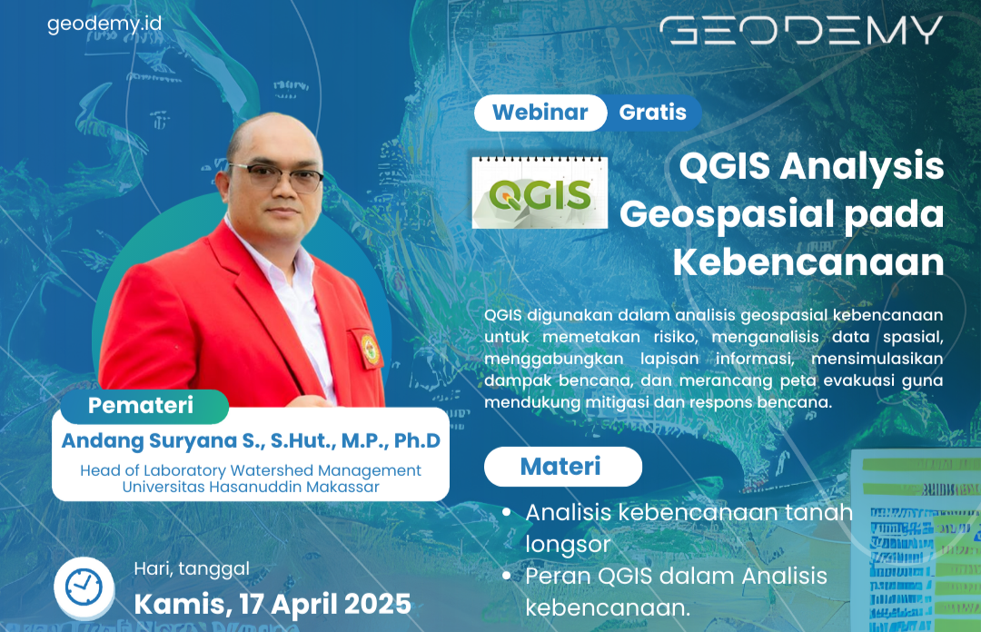 WEBINAR - QGIS Analysis Geospasial pada Kebencanaan
