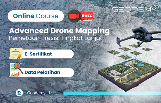 Advanced Drone Mapping (Pemetaan Presisi Tingkat Lanjut)