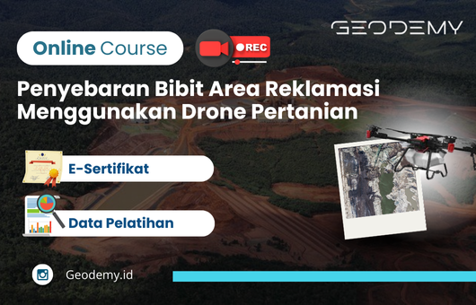 Online Course: Penyebaran Bibit Area Reklamasi Menggunakan Drone Pertanian