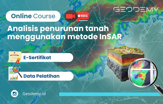 Online Course: Analisis Penurunan Tanah Menggunakan Metode InSAR