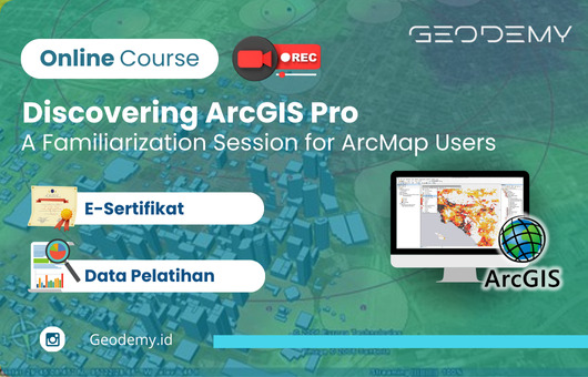 Online Course: Discovering ArcGIS Pro — A Familiarization Session for ArcMap Users