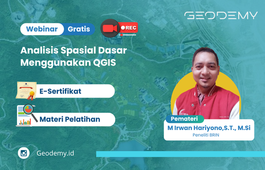 WEBINAR Analisis Spasial Dasar Menggunakan QGIS