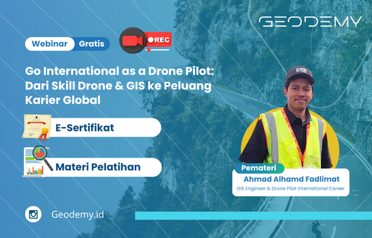 Go International as a Drone Pilot: Dari Skill Drone & GIS ke Peluang Karier Global